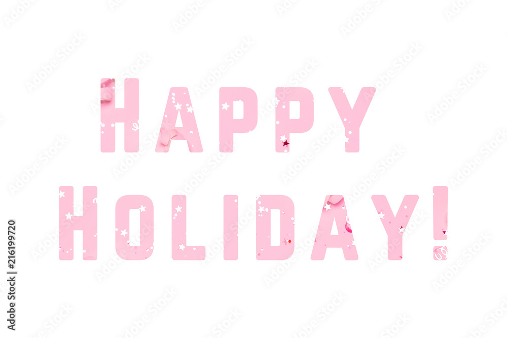 Pink festive confetti background. Happy holiday text.