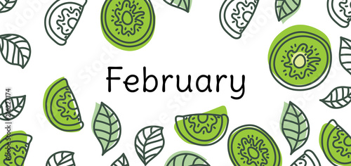 February kiwi. Fruit. Hand drawn design. Doodle sketch