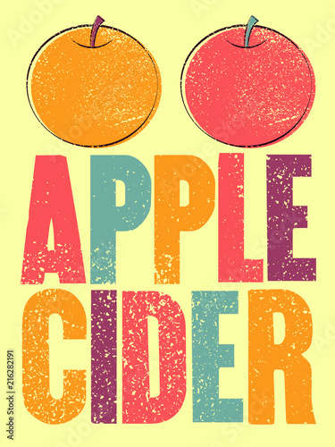 Apple Cider typographical vintage grunge style poster. Retro vector illustration.