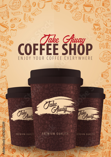 Take Away coffee cup with the hand-draw doodle elements on the background. Coffee poster for ads.