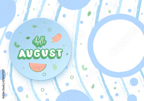 Hello august inscription with handwritten lettering. Vector illustration.