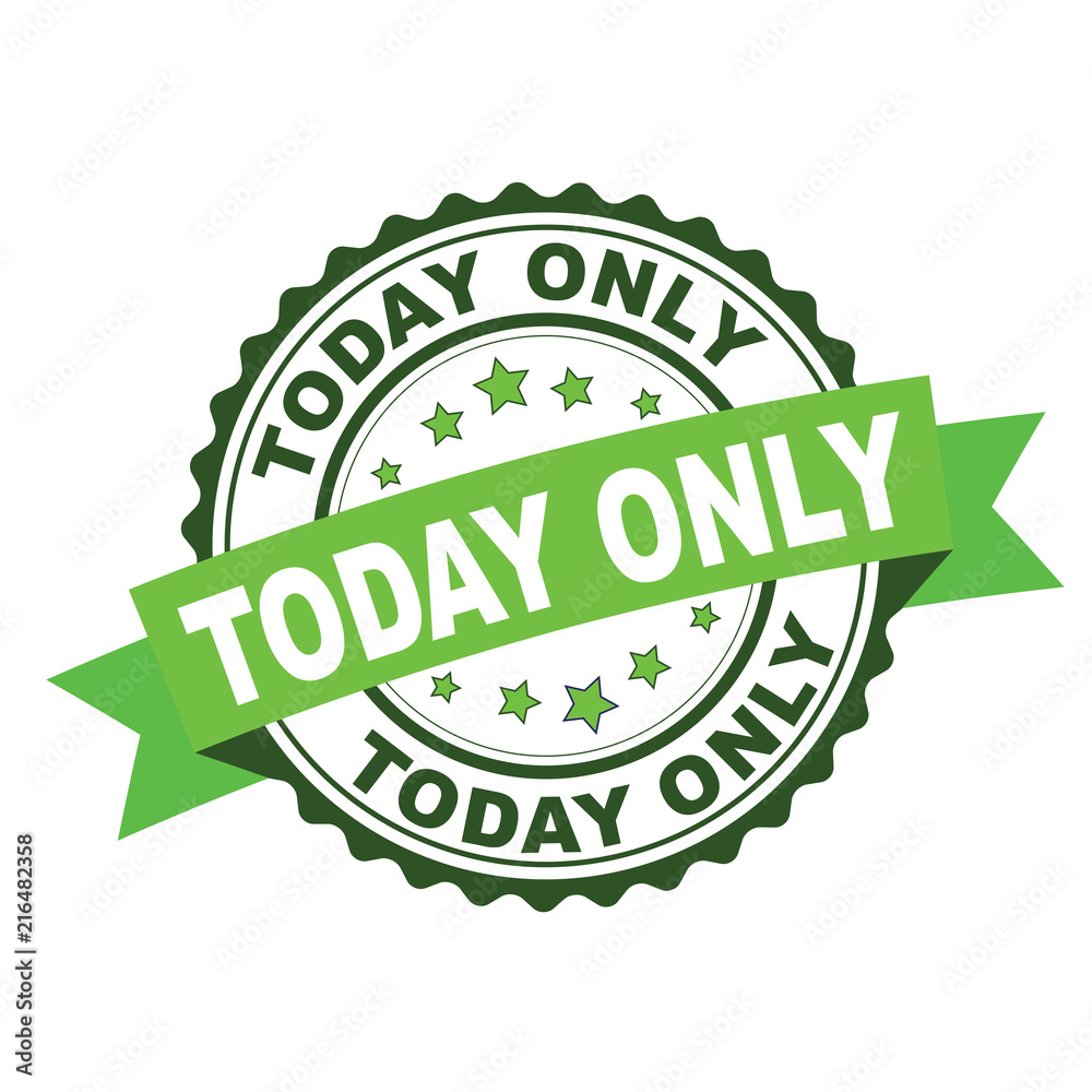 Green rubber stamp with today only concept Green rubber stamp with today only concept