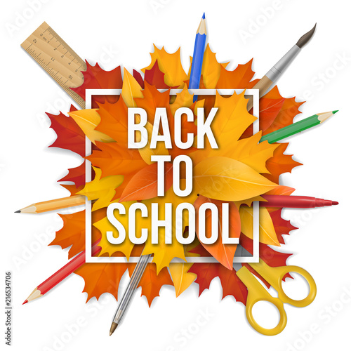 A frame of fallen leaves and school supplies with typography back to school. Detailed realistic vector.