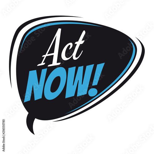 act now retro speech bubble