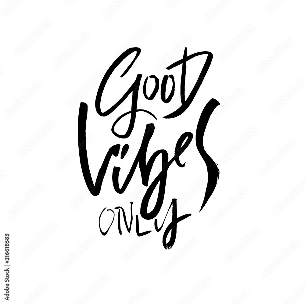 Obraz premium Good vibes only. Dry brush lettering. Modern calligraphy. Ink vector illustration.