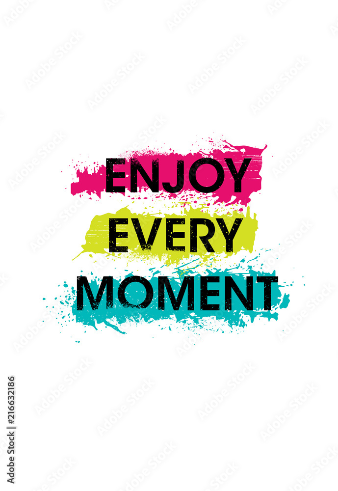 Enjoy Every Moment Poster