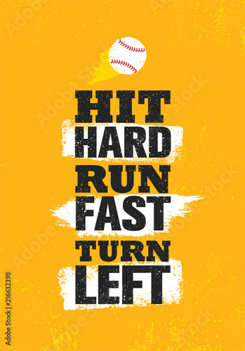 Hit Hard. Run Fast. Turn Left. Baseball Sport Inspiring Motivation Quote Print Template Illustration. Sport Poster