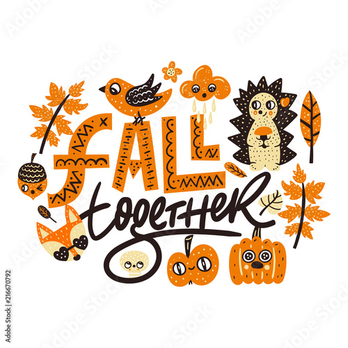 Fall together. Bright autumn vector card with cute animals and lettering phrases.