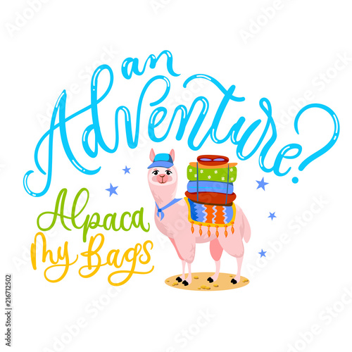 Llama traveller cool card with lettering inscription "Adventure? Alpaca my bags". Vector illustration