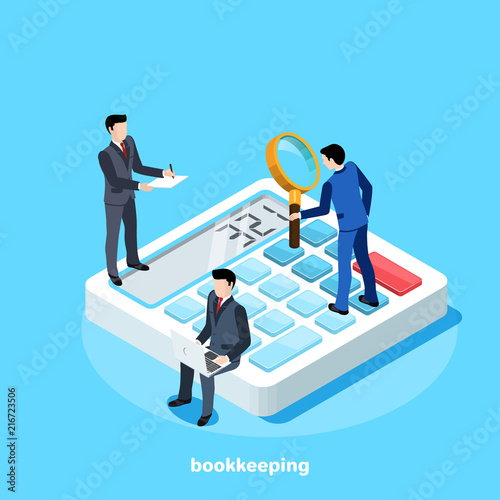 isometric image, people in business suits work in a team on a large calculator