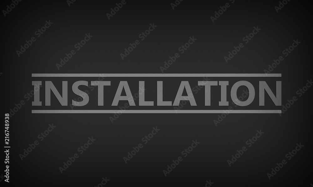 Installation Installation