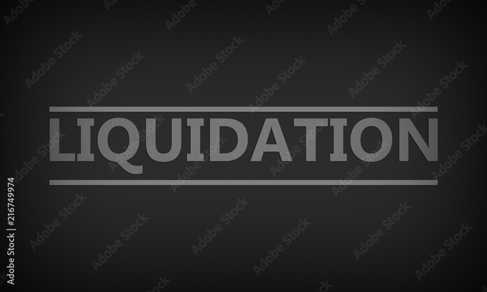 Liquidation Liquidation