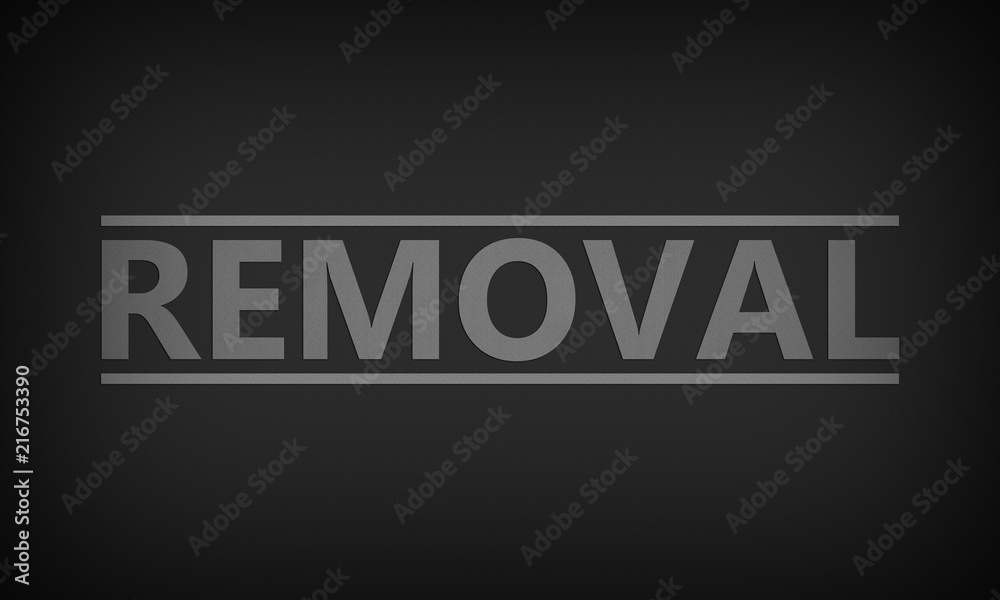 Removal Removal