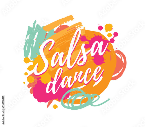 Salsa dance vector logotype. Abstract brushes colorful background. Poster for dance party, cards, banners, t-shirts, dance studio.