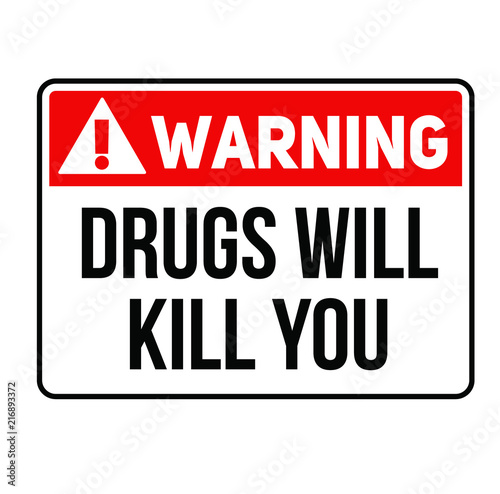 Warning Drugs will kill you warning sign