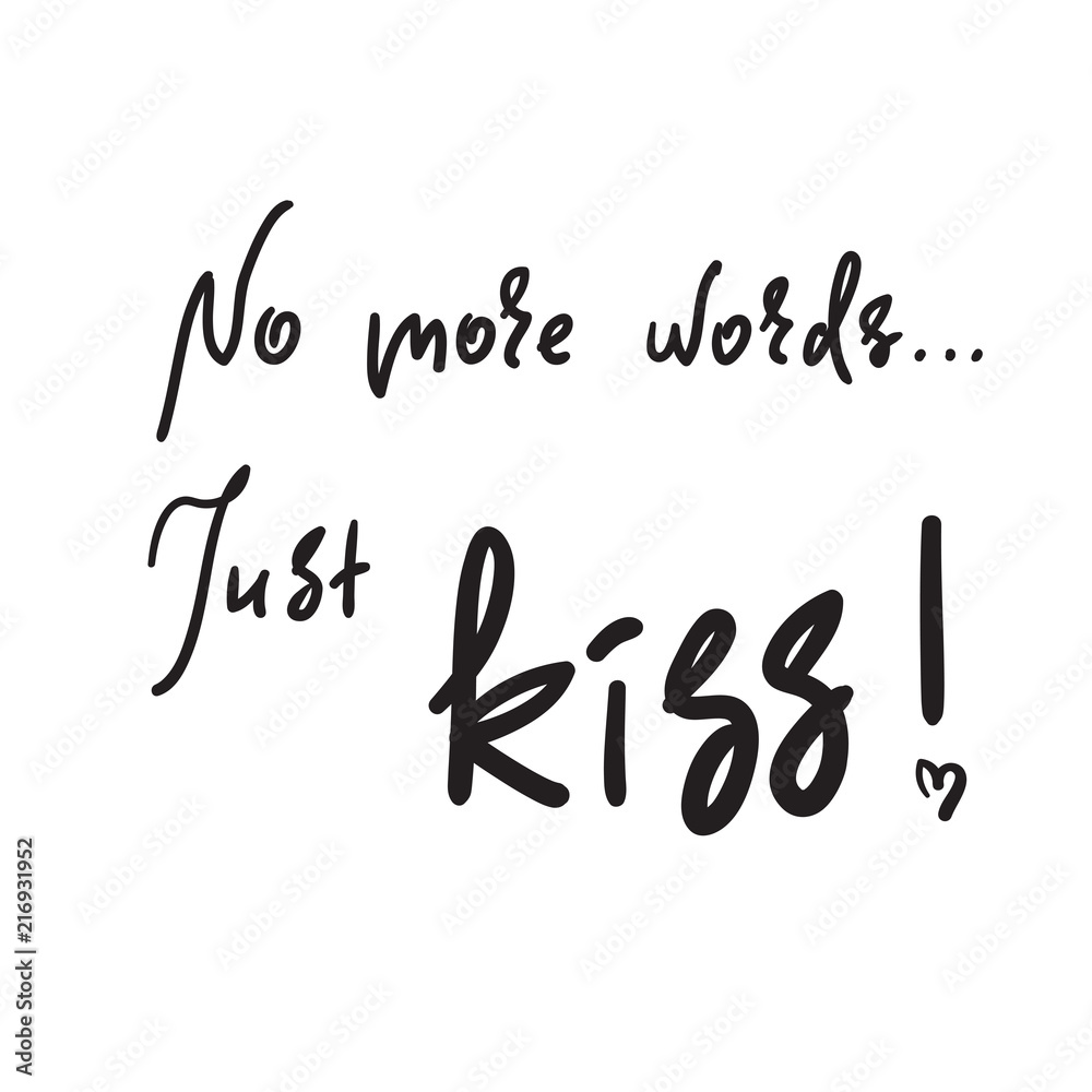 A Kiss Is Just A Kiss Quote