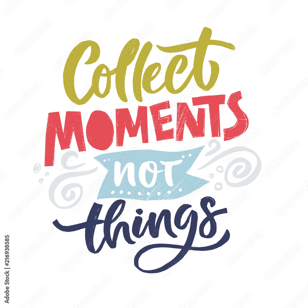 Collect Moments Quote