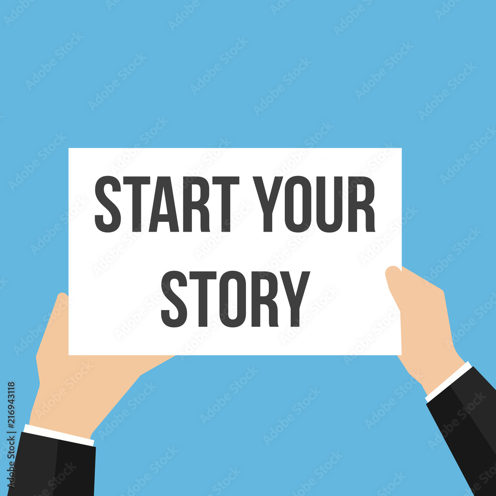Man showing paper START YOUR STORY Man showing paper START YOUR STORY