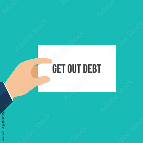 Man showing paper GET OUT DEBT