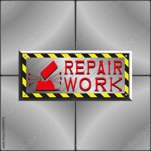 Industrial nameplate with the inscription "repair work". Vector illustration.