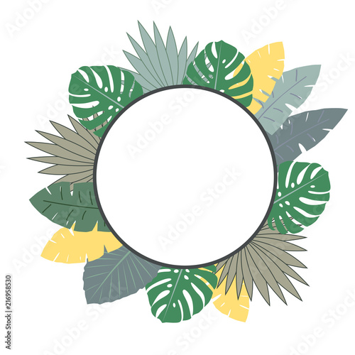 Round frame  with tropical  leaves. Vector template for birthday  menu  flyer  banners with calligraphy  save the date card.