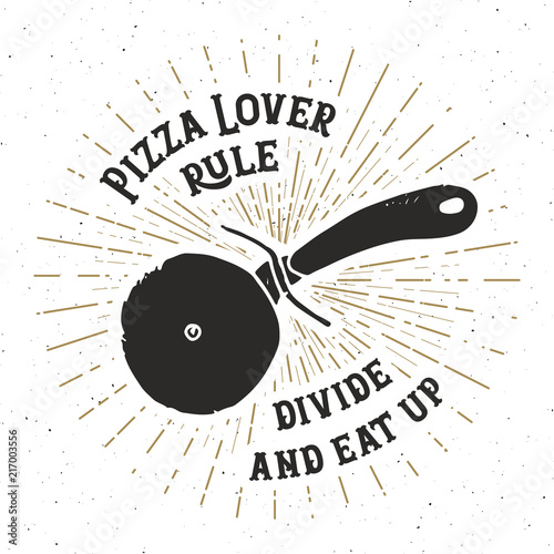 Pizza cutter vintage label, Hand drawn sketch, grunge textured retro badge, typography design t-shirt print, vector illustration