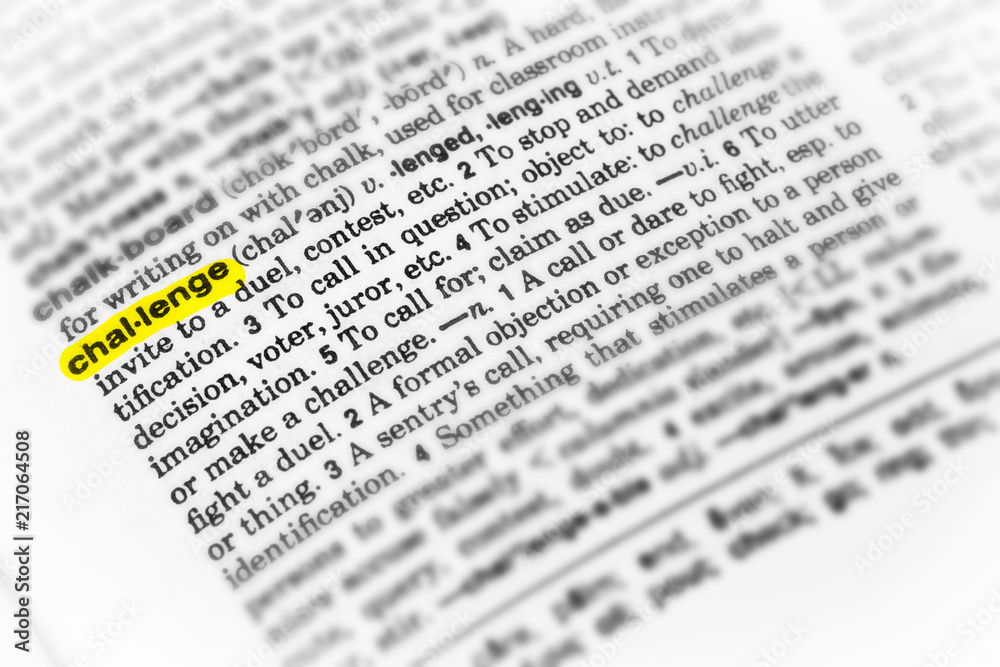 the word CHALLENGE highlighted with definition in an english dictionary.  Stock Photo | Adobe Stock