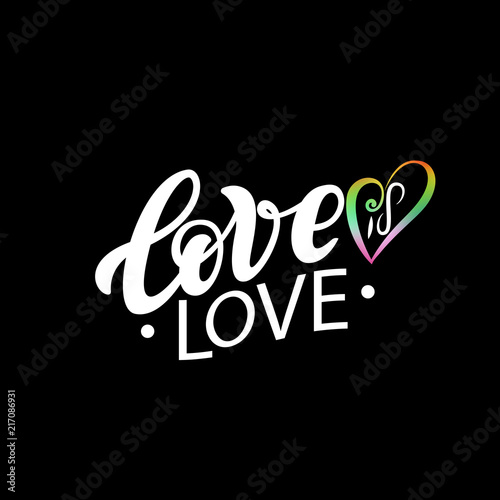 Gay Lettering. Conceptual poster with LGBT rainbow hand lettering for print materials and design elements. Colorful glitter handwritten phrase Love is Love isolated on black background. Vector