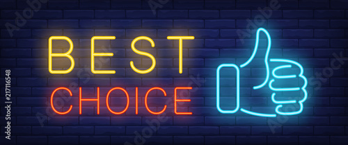 Best choice neon text with hand showing thumb up. Shopping, offer and sale concept. Advertisement design. Night bright neon sign, colorful billboard, light banner. Vector illustration in neon style.