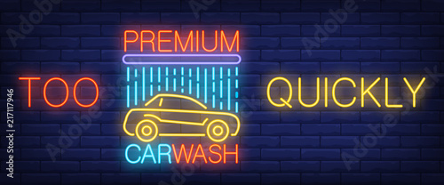 Too quickly, premium carwash neon text with car and shower. Car wash station or service concept. Advertisement design. Night bright neon sign, colorful billboard. Vector illustration in neon style.