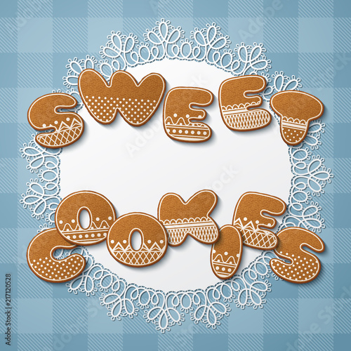 Sweet cookies inscription made of gingerbread cookies with icing on lace doily. Vector Illustration