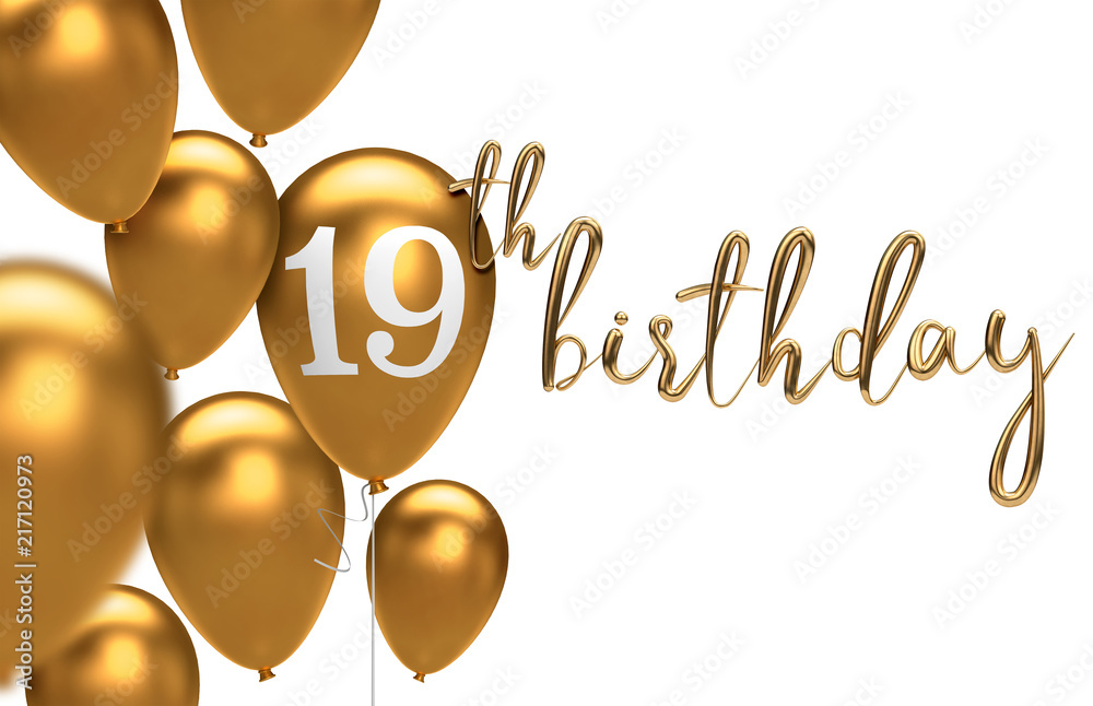 Gold Happy 19th birthday balloon greeting background. 3D Rendering Stock  Illustration | Adobe Stock