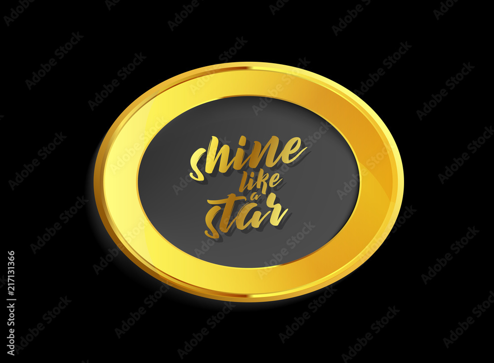 Vector golden background picture frame with Shine bright slogan.