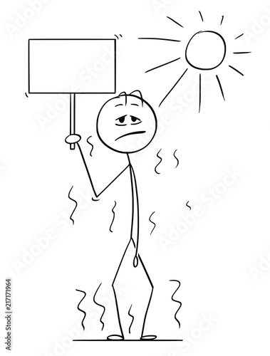 Cartoon stick drawing conceptual illustration of man standing on Sun in hot summer weather or heat and holding empty or blank sign for your text in hand.