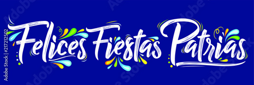 Felices Fiestas Patrias - Happy National Holidays spanish text, mexican theme patriotic celebration vector lettering