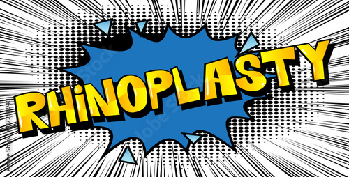 Rhinoplasty (Nose Job) - Comic book style word on abstract background.