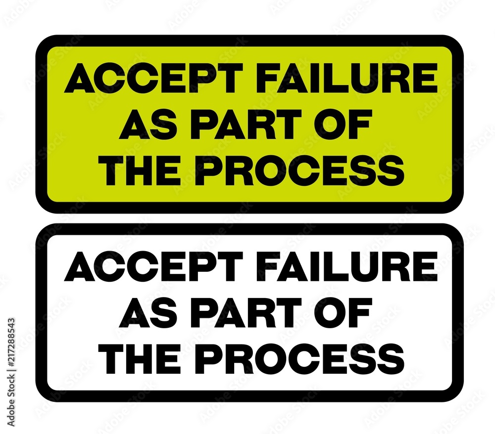 Accept Failure As Part Of The Process motivation quote Accept Failure As Part Of The Process motivation quote