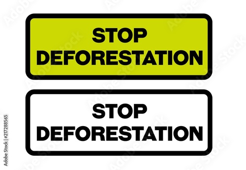 Stop deforestation sign motivation quote