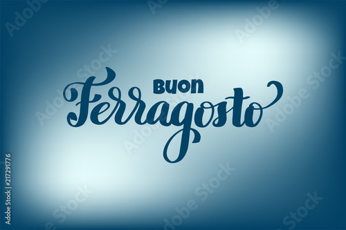 Buon ferragosto italian summer festival hand lettering. Translation Happy ferragosto . For poster, banner, logo, promo, celebration issues. Colourful concept for august holiday in Italy. photo