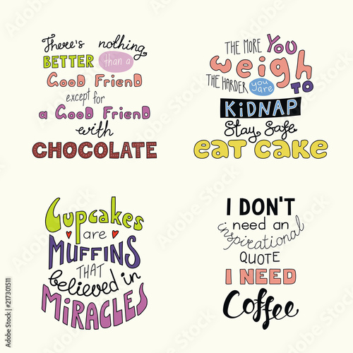 Set of hand written funny inspirational lettering quotes about sweets. Isolated objects. Hand drawn colorful vector illustration. Design concept for t-shirt print, motivational poster.