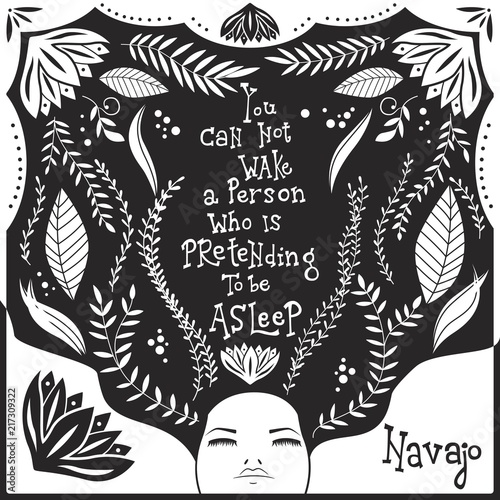 You can not wake a person who is pretending to be asleep inspirational quote, handlettering design black and white, native american proverb