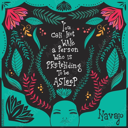 You can not wake a person who is pretending to be asleep inspirational quote, handlettering design with decoration, native american proverb