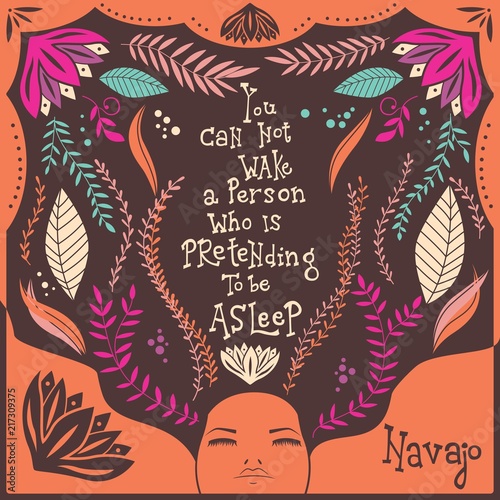 You can not wake a person who is pretending to be asleep inspirational quote, handlettering design with decoration, native american proverb