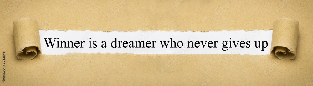 Winner is a dreamer who never gives up