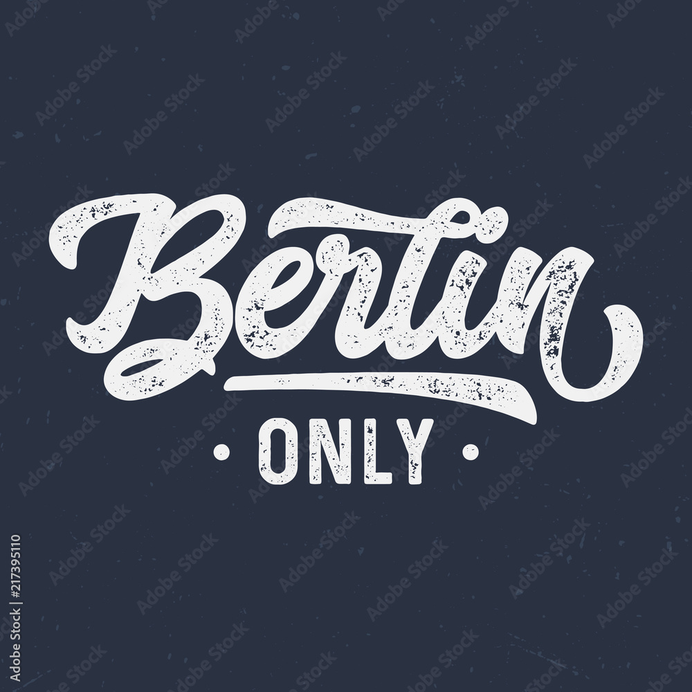 Berlin Only - Aged Tee Design For Printing