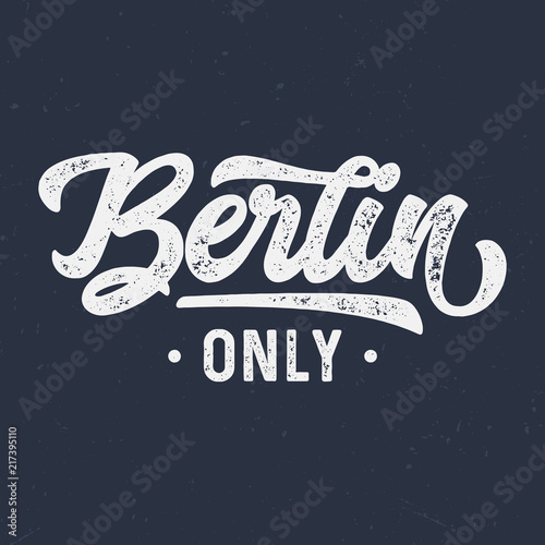 Berlin Only - Aged Tee Design For Printing