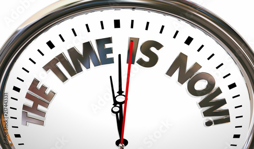 The Time is Now Urgent Action Needed Clock 3d Illustration