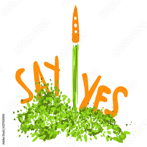Illustration of the concept of a healthy lifestyle. Carrots with a halms, taking off like a rocket with lettering about Say Yes to healthy lifestyle. Starting new healthy life concept.
