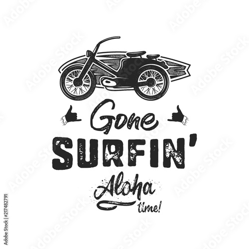 Vintage hand drawn summer T-Shirt. Gone surfing - aloha time with surf old motorcycle and shaka sign. Perfect for tee  mug or any other prints. Stock isolated on white backgound