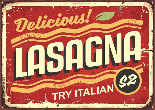 Tasty lasagna retro tin sign board with playful typography on old red background. Italian food vintage poster design with delicious lasagne. Daily pasta menu from Italy.